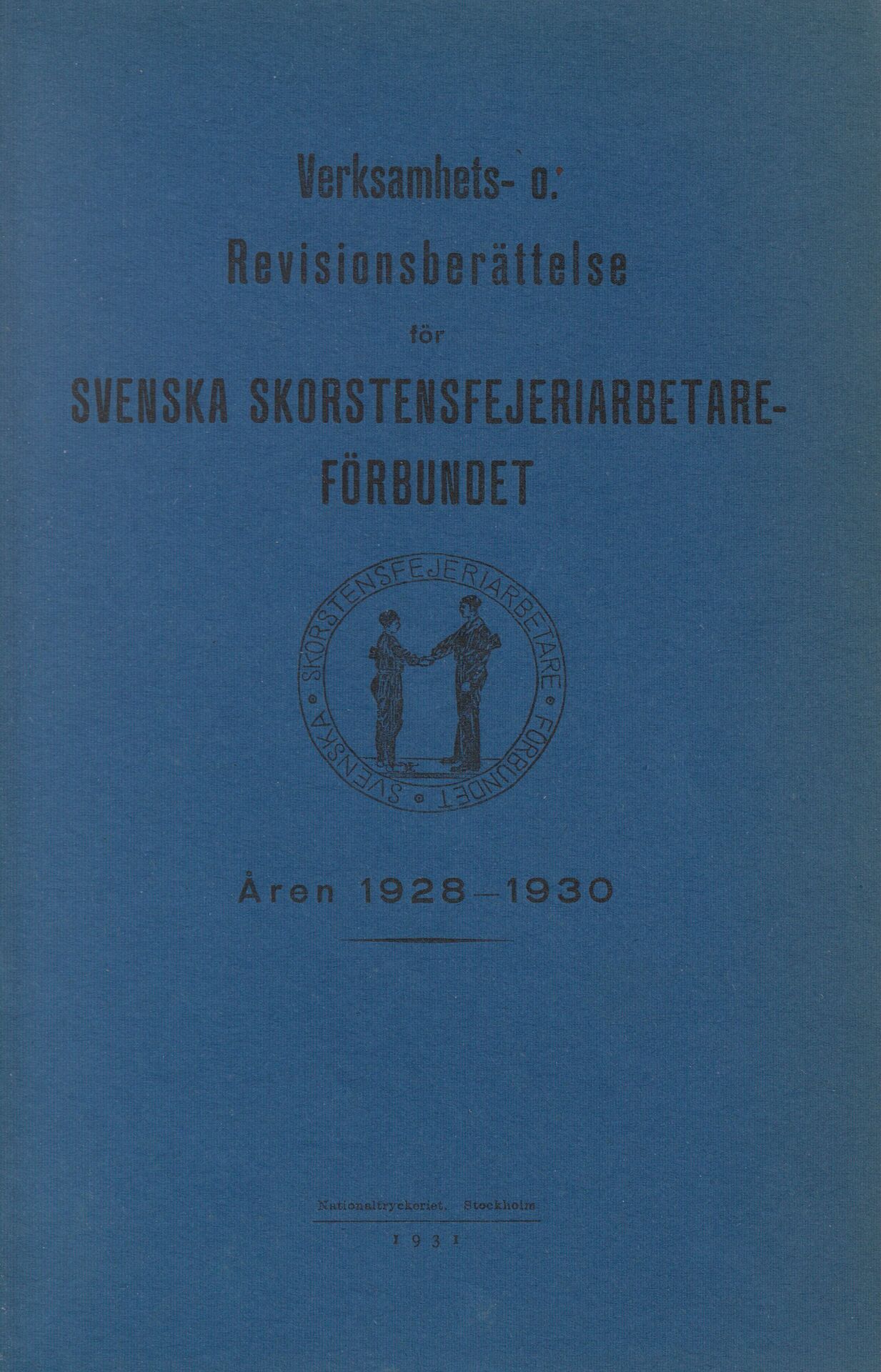 Verksamhets- o. Revisionsberättelse för Svenska Skortensfejeriarbetareförbundet åren 1928-1930