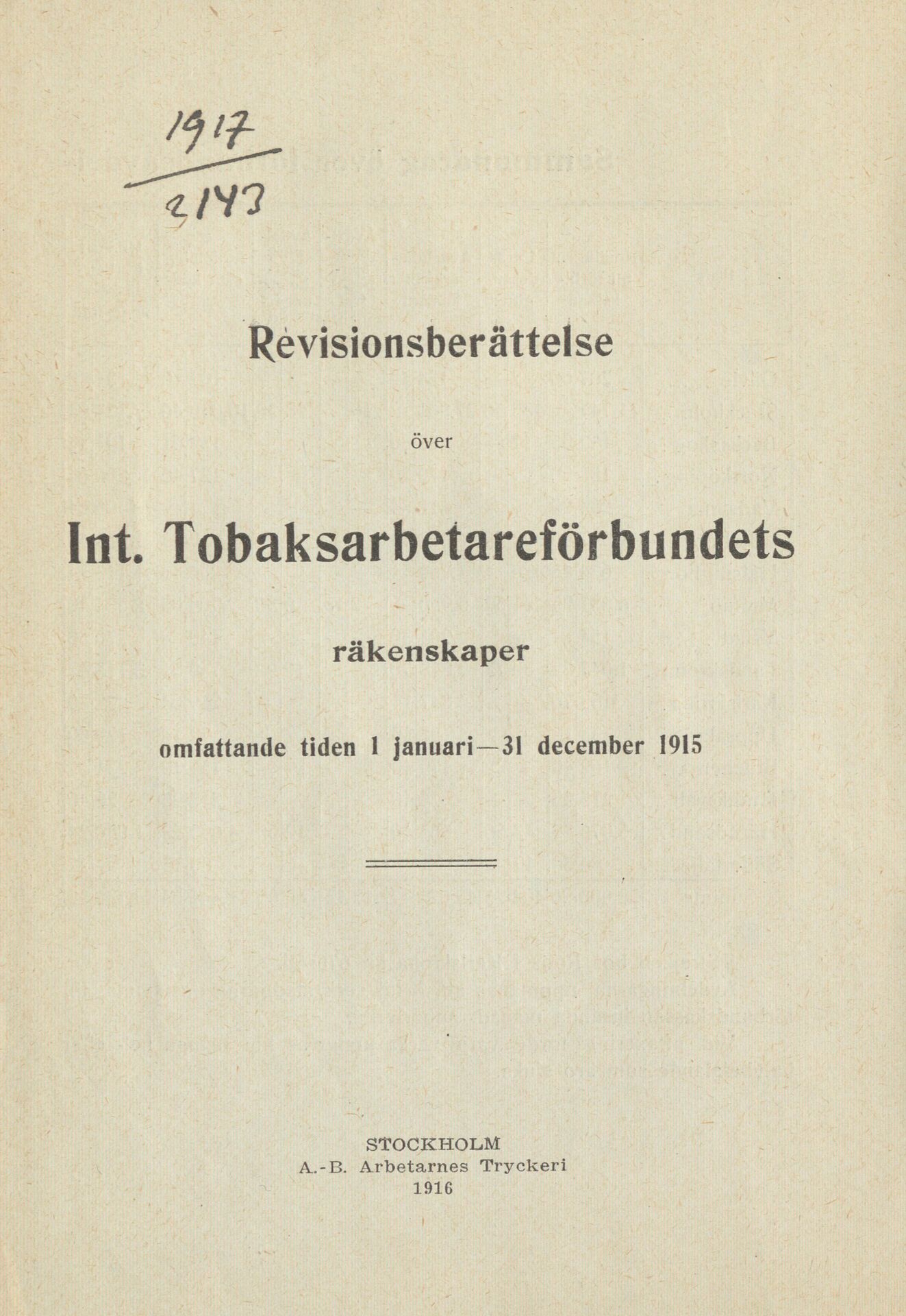 Revisionsberättelse över Int. Tobaksarbetareförbundets räkenskaper omfattande 1 januari-31 december 1915