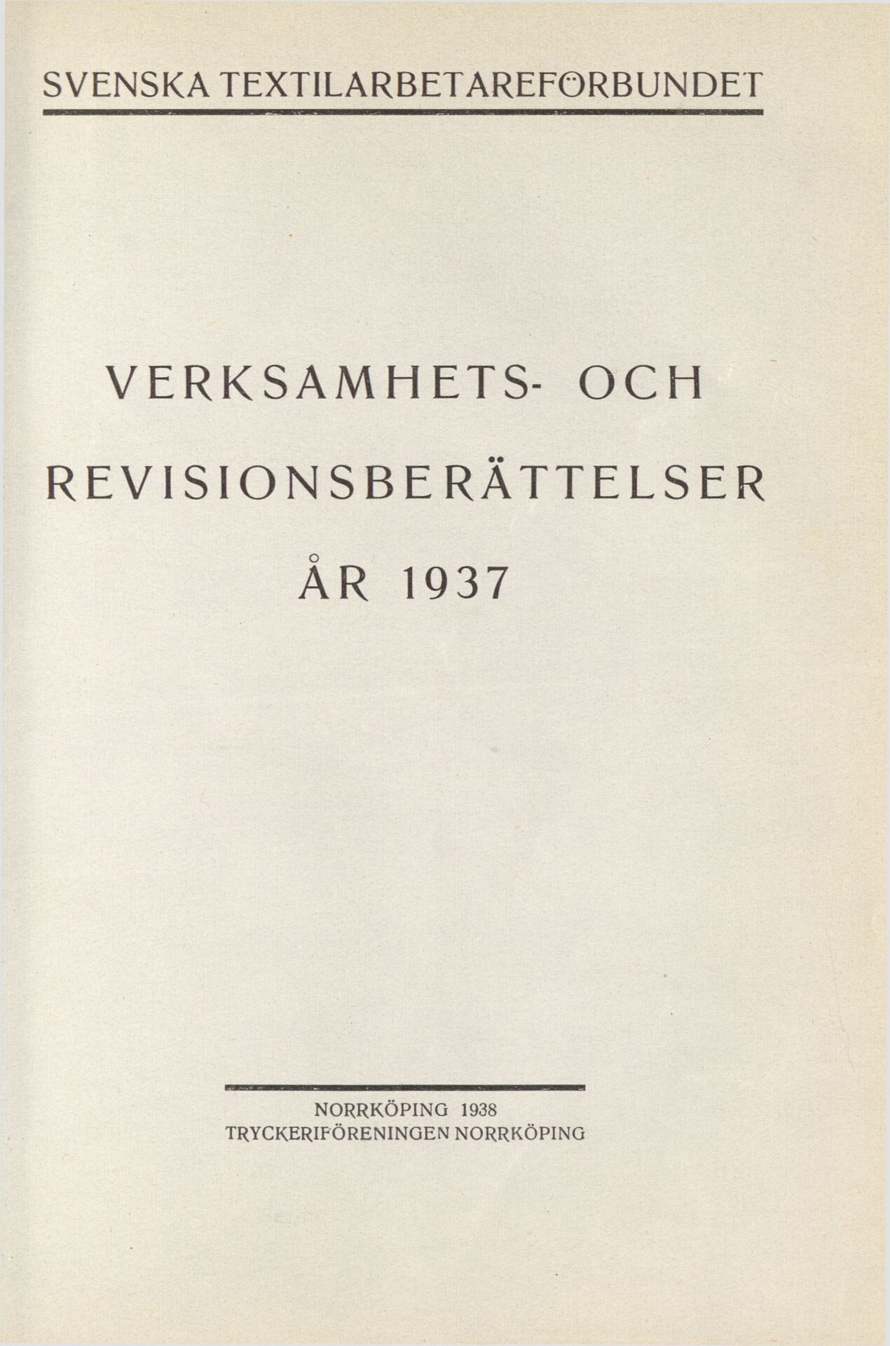 Svenska Textilarbetareförbundet Verksamhets- och revisionsberättelser år 1937